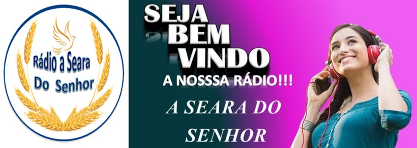 RÁDIO A SEARA DO SENHOR